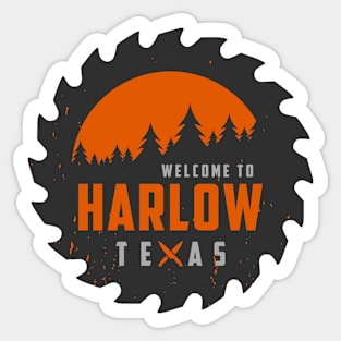 Welcome to Harlow, Texas Sticker